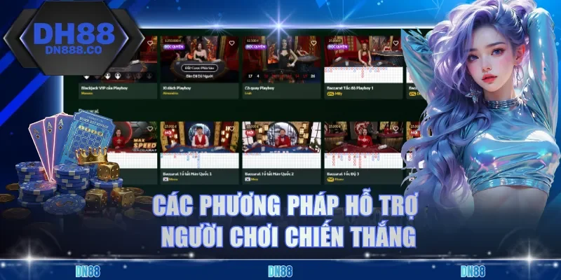 Các phương pháp hỗ trợ người chơi chiến thắng