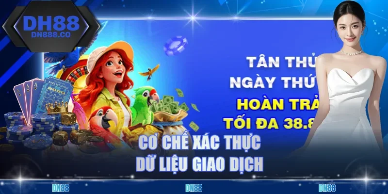 Cơ chế xác thực dữ liệu giao dịch