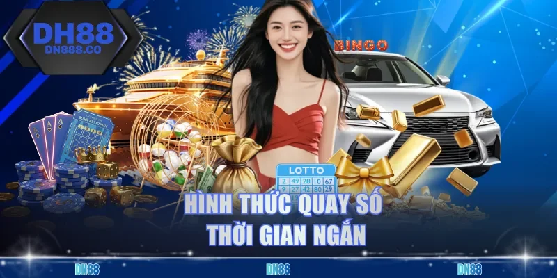 Hình thức quay số thời gian ngắn