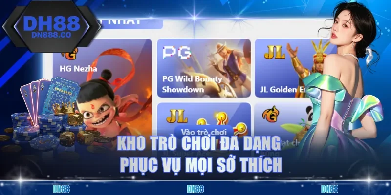 Kho trò chơi đa dạng phục vụ mọi sở thích