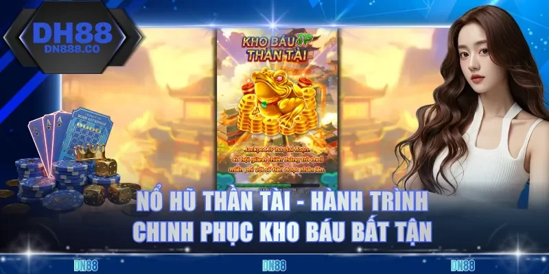 Nổ Hũ Thần Tài - Hành Trình Chinh Phục Kho Báu Bất Tận