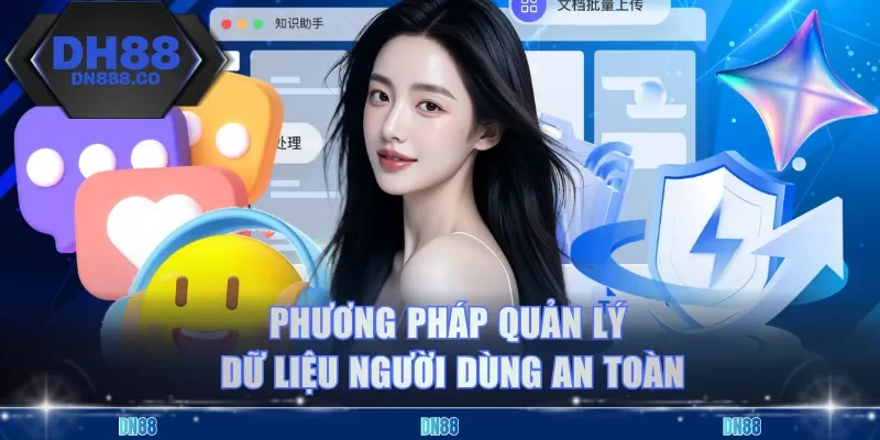 Phương pháp quản lý dữ liệu người dùng an toàn