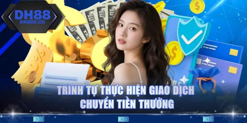 Trình tự thực hiện giao dịch chuyển tiền thưởng