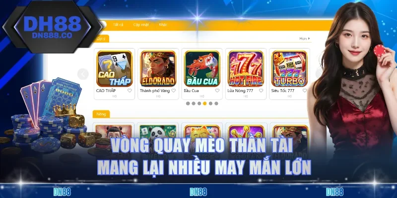 Vòng quay mèo thần tài mang lại nhiều may mắn lớn